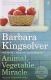 Portada de ANIMAL, VEGETABLE, MIRACLE: OUR YEAR OF SEASONAL EATING BY KINGSOLVER, BARBARA (2008) PAPERBACK