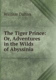 Portada de THE TIGER PRINCE: OR, ADVENTURES IN THE WILDS OF ABYSSINIA