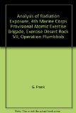 Portada de ANALYSIS OF RADIATION EXPOSURE, 4TH MARINE CORPS PROVISIONAL ATOMIC EXERCISE BRIGADE, EXERCISE DESERT ROCK VII, OPERATION PLUMBBOB