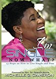 Portada de I'M SINGLE. NOW WHAT? 13 STEPS ON HOW TO LIVE SINGLE AND FREE BY MICHELLE G CAMERON (2014-08-29)