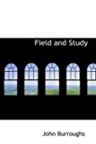 Portada de [(FIELD AND STUDY)] [BY (AUTHOR) JOHN BURROUGHS] PUBLISHED ON (OCTOBER, 2009)