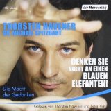 Portada de DENKEN SIE NICHT AN EINEN BLAUEN ELEFANTEN!: DIE MACHT DER GEDANKEN VON HAVENER. THORSTEN (2010) AUDIO CD