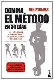 Portada de DOMINA EL MÉTODO EN 30 DÍAS (DIVERSOS) DE STRAUSS, NEIL (2010) TAPA BLANDA