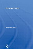 Portada de FRANCES TUSTIN: BORDERLANDS OF AUTISM AND PSYCHOSIS (MAKERS OF MODERN PSYCHOTHERAPY) BY SHEILA SPENSLEY (22-DEC-1994) PAPERBACK