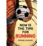 Portada de [( NOW IS THE TIME FOR RUNNING )] [BY: MICHAEL WILLIAMS] [SEP-2011]