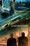 Portada de UNSHAKEABLE FAITH BY LISA WORRALL (2011-11-28)