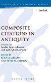 Portada de COMPOSITE CITATIONS IN ANTIQUITY: VOLUME ONE: JEWISH, GRAECO-ROMAN, AND EARLY CHRISTIAN USES (THE LIBRARY OF NEW TESTAMENT STUDIES) (2015-11-19)