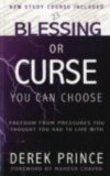 Portada de BLESSING OR CURSE: YOU CAN CHOOSE! (NEW EDITION WITH STUDY GUIDE) BY DEREK PRINCE (2007) PAPERBACK