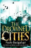 Portada de THE DROWNED CITIES: NUMBER 2 IN SERIES (SHIP BREAKER) BY BACIGALUPI, PAOLO (2012) PAPERBACK