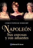 Portada de NAPOLEÓN: SUS ESPOSAS Y SUS AMANTES