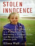 Portada de STOLEN INNOCENCE: MY STORY OF GROWING UP IN A POLYGAMOUS SECT, BECOMING A TEENAGE BRIDE, AND BREAKING FREE OF WARREN JEFFS