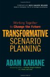 Portada de TRANSFORMATIVE SCENARIO PLANNING: CREATING NEW FUTURES WHEN THINGS AREN'T WORKING: WORKING TOGETHER TO CHANGE THE FUTURE