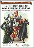 Portada de LA GUERRA DE LOS DOS PEDROS: EL CONFLICTO CASTELLANO-ARAGONES