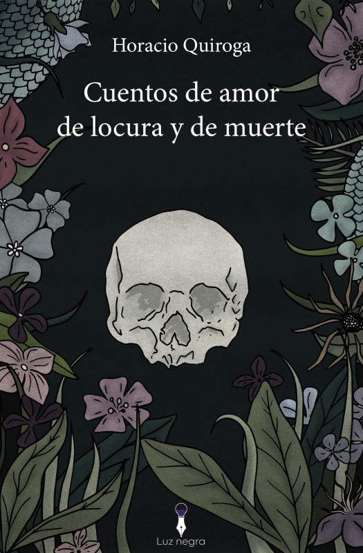 Portada de CUENTOS DE AMOR DE LOCURA Y DE MUERTE