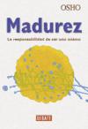 Portada de MADUREZ: LA RESPONSABILIDAD DE SER UNO MISMO