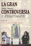 Portada de LA GRAN CONTROVERSIA: LAS IGLESIAS CATOLICA Y ORTODOXA DE LOS ORIGENES A NUESTROS DIAS