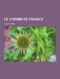 Portada de LE CHEMIN DE FRANCE