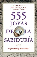 Portada de 555 JOYAS DE LA SABIDURIA: LA FELICIDAD SEGUN LOS CLASICOS