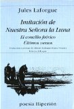 Portada de IMITACION DE NUESTRA SEÑORA DE LA LUNA;  EL CONCILIO FEERICO; ULTIMOS VERSOS