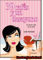 Portada de 39 CAFES Y UN DESAYUNO. EL AMOR ESTA EN LA RED