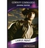 Portada de COWBOY COMMANDO (MILLS & BOON LARGEPRINT INTRIGUE)