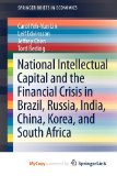 Portada de NATIONAL INTELLECTUAL CAPITAL AND THE FINANCIAL CRISIS IN BRAZIL, RUSSIA, INDIA, CHINA, KOREA, AND SOUTH AFRICA