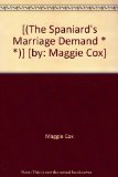 Portada de [(THE SPANIARD'S MARRIAGE DEMAND * *)] [BY: MAGGIE COX]