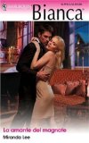 Portada de LA AMANTE DEL MAGNATE: THE MAGNATE'S LOVER (HARLEQUIN BIANCA)