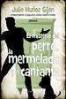 Portada de EL MISTERIO DEL PERRO, LA MERMELADA Y EL CANTANTE (EBOOK)