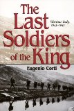 Portada de THE LAST SOLDIERS OF THE KING: WARTIME ITALY, 1943-1945: LIFE IN WARTIME ITALY, 1943-1945