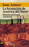 Portada de LA FORMACION DE AMERICA DEL NORTE DESDE LOS TIEMPOS PRIMITIVOS HASTA 1763