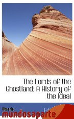 Portada de THE LORDS OF THE GHOSTLAND: A HISTORY OF THE IDEAL