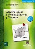 Portada de &Aacute;LGEBRA LINEAL: SISTEMAS, MATRICES Y VECTORES