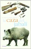 Portada de LA CAZA DEL JABALI