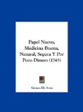 Portada de PAPEL NUEVO, MEDICINA BUENA, NATURAL, SEGURA Y POR POCO DINERO (1745)