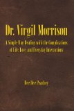 Portada de DR. VIRGIL MORRISON: A SIMPLE MAN DEALIN