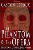 Portada de THE PHANTOM OF THE OPERA : THE COMPLETE ORIGINAL NOVEL