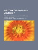 Portada de HISTORY OF ENGLAND VOLUME 7; FROM THE INVASION OF JULIUS CAESAR TO THE REVOLUTION IN 1688