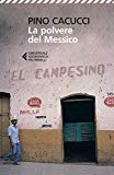 Portada de LA POLVERE DEL MESSICO (UNIVERSALE ECONOMICA)