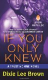 Portada de IF YOU ONLY KNEW: A TRUST NO ONE NOVEL