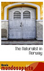 Portada de THE NATURALIST IN NORWAY