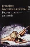 Portada de PEORES MANERAS DE MORIR (AUTORES ESPAÑOLES E IBEROAMER.)