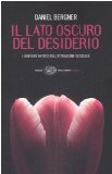 Portada de IL LATO OSCURO DEL DESIDERIO. I SENTIERI DEVIATI DELL'ATTRAZIONE SESSUALE (EINAUDI. STILE LIBERO EXTRA)