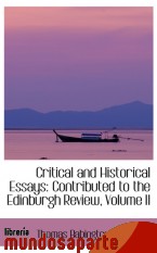 Portada de CRITICAL AND HISTORICAL ESSAYS: CONTRIBUTED TO THE EDINBURGH REVIEW, VOLUME II