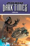 Portada de STAR WARS: DARK TIMES: PATH TO NOWHERE VOLUME 1