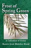 Portada de FROST OF SPRING GREEN: A COLLECTION OF POETRY