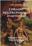 Portada de I DRAGHI DEL CREPUSCOLO D'AUTUNNO. LE CRONACHE. DRAGONLANCE: 1 (FANTASY)