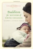 Portada de BUDDHISM FOR MOTHERS OF YOUNG CHILDREN: BECOMING A MINDFUL PARENT