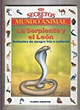 Portada de SECRETOS DEL MUNDO ANIMAL NUMERO 33: LA SERPIENTE Y EL LEON, ANIMALES DE SANGRE FRIA O CALIENTE
