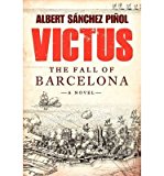 Portada de [VICTUS: THE FALL OF BARCELONA] (BY: ALBERT SÁNCHEZ PINOL) [PUBLISHED: OCTOBER, 2014]